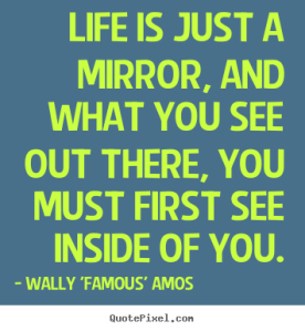 quotes-life-is-just-a-mirror_6000-1