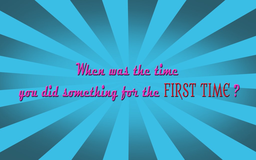 when-was-the-last-time-you-did-something-for-the-first-time-1920x1200-inspirational-quote-wallpaper-407-3675066277